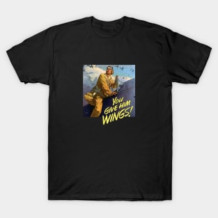 You give him wings! Old Retro Poster WWII T-Shirt